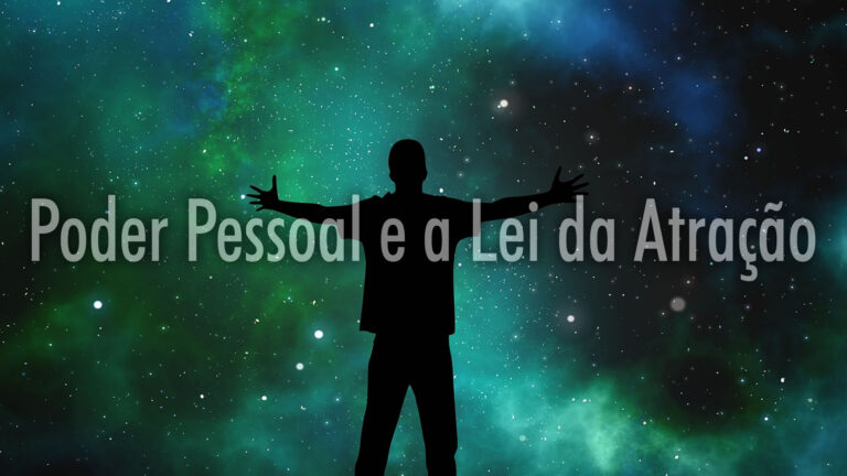 O Poder Pessoal e a Lei da Atração