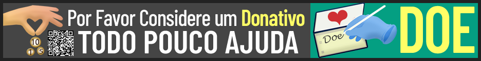 Por Favor Considere um Donativo. TODO POUCO AJUDA!